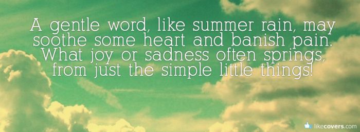 A gentle word like summer rain Facebook Covers
