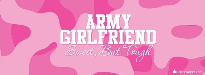Army Girlfriend Facebook Covers
