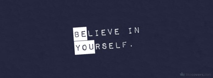 Believe in yourself be you dark