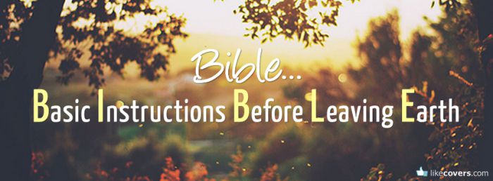Bible Basic Instructions Before Leaving Earth