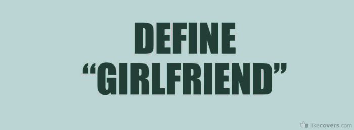 Define Girlfriend Facebook Covers