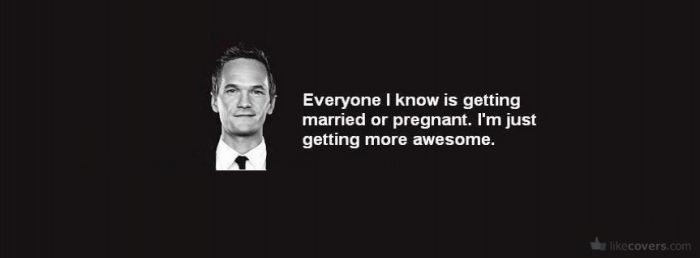 Everyone I know is getting married or pregnant