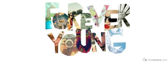 Forever Young Facebook Covers