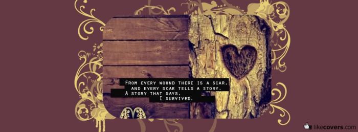 From Every Wound There Is A Scar