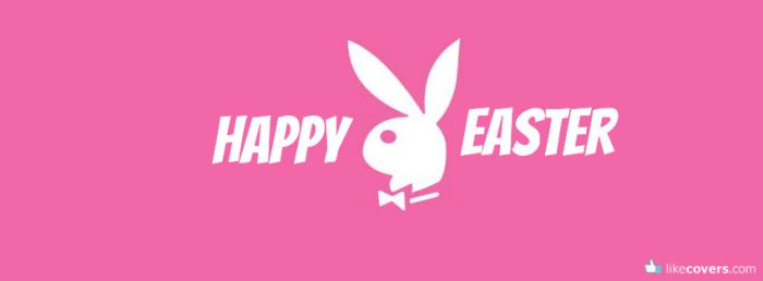 Happy Easter Playboy Bunny Facebook Covers