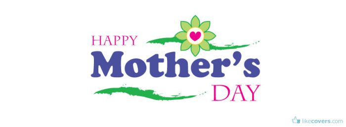 Happy Mother's Day Heart nad Flower Facebook Covers