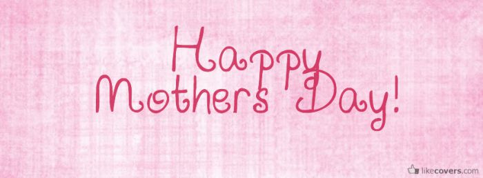 Happy Mothers Day Pink Facebook Covers