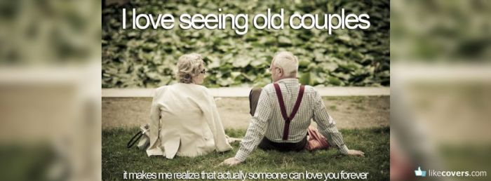 I love seeing old couples