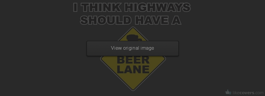 I think Highways should have beer lane