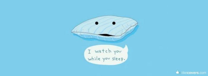 I Watch You Will You Sleep