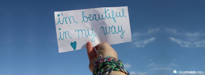 Im beautiful in my way quote