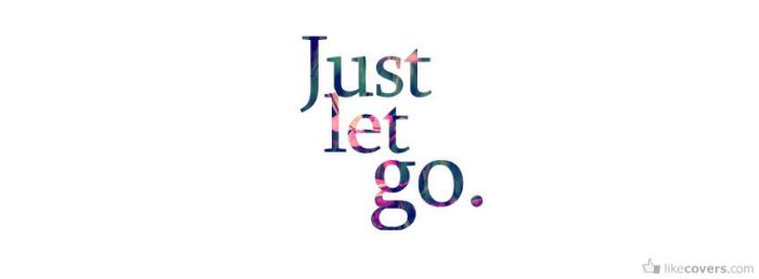 Just let go