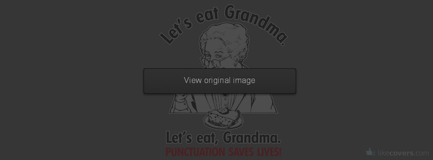 Lets eat Grandma Funny