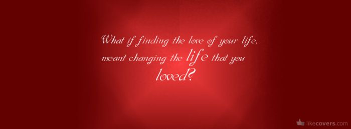 Love Of Your Life Facebook Covers