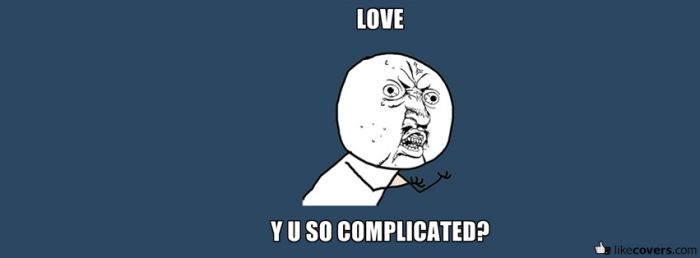Love Y U So Complicated Facebook Covers