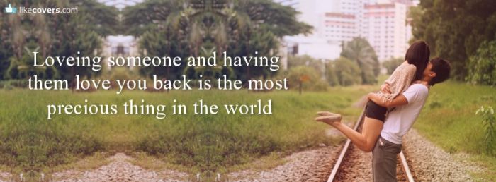 Loving someone and having them love you back Facebook Covers
