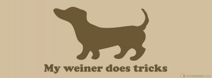 My Weiner Does Tricks Facebook Covers