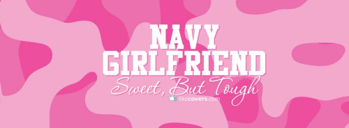 Navy Girlfriend Sweet But Tough Pink Camo Facebook Covers