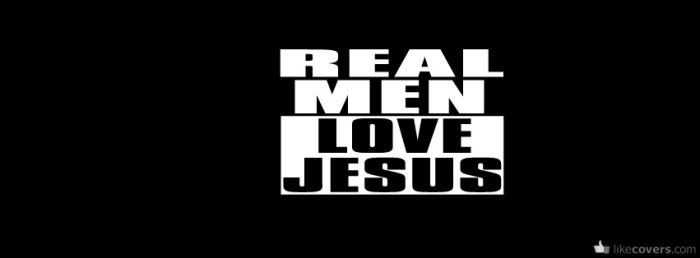 Real Men Love Jesus Facebook Covers