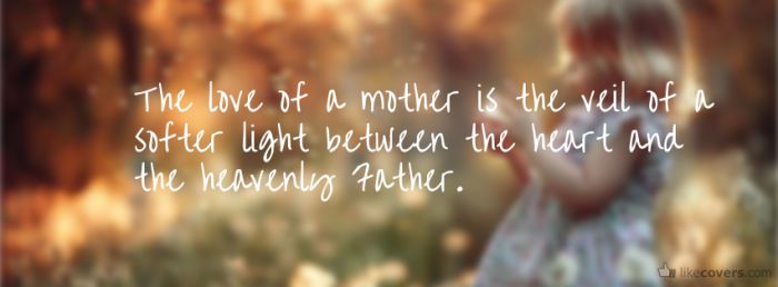 THe love of a mother Facebook Covers