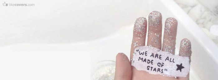 We are all made of stars Facebook Covers